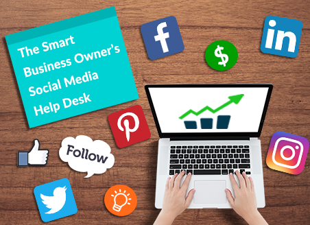 The Smart Business Owner S Social Media Help Desk
