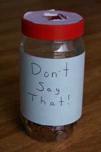 Don't Say That jar, collecting coins for bad words